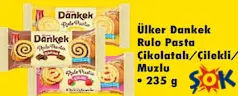 ÜLKER DANKEK RULO PASTA ÇİKOLATALI/ÇİLEKLİ/MUZLU KEK 235 G